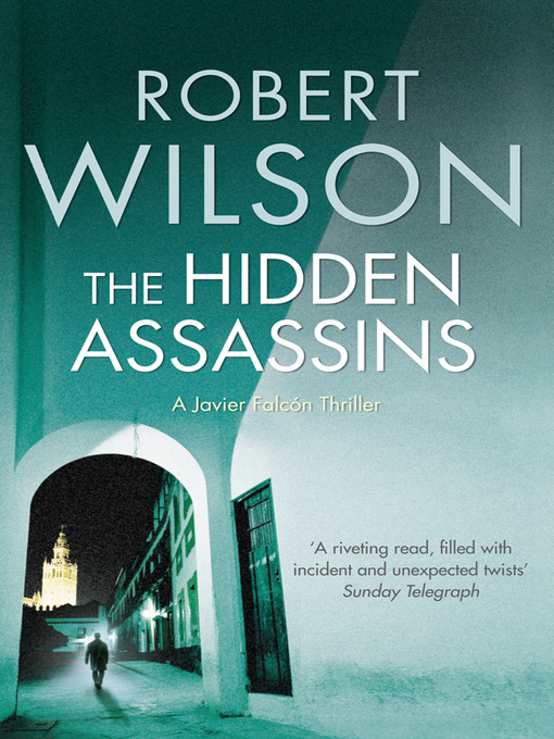 Title details for The Hidden Assassins by Robert Wilson - Available